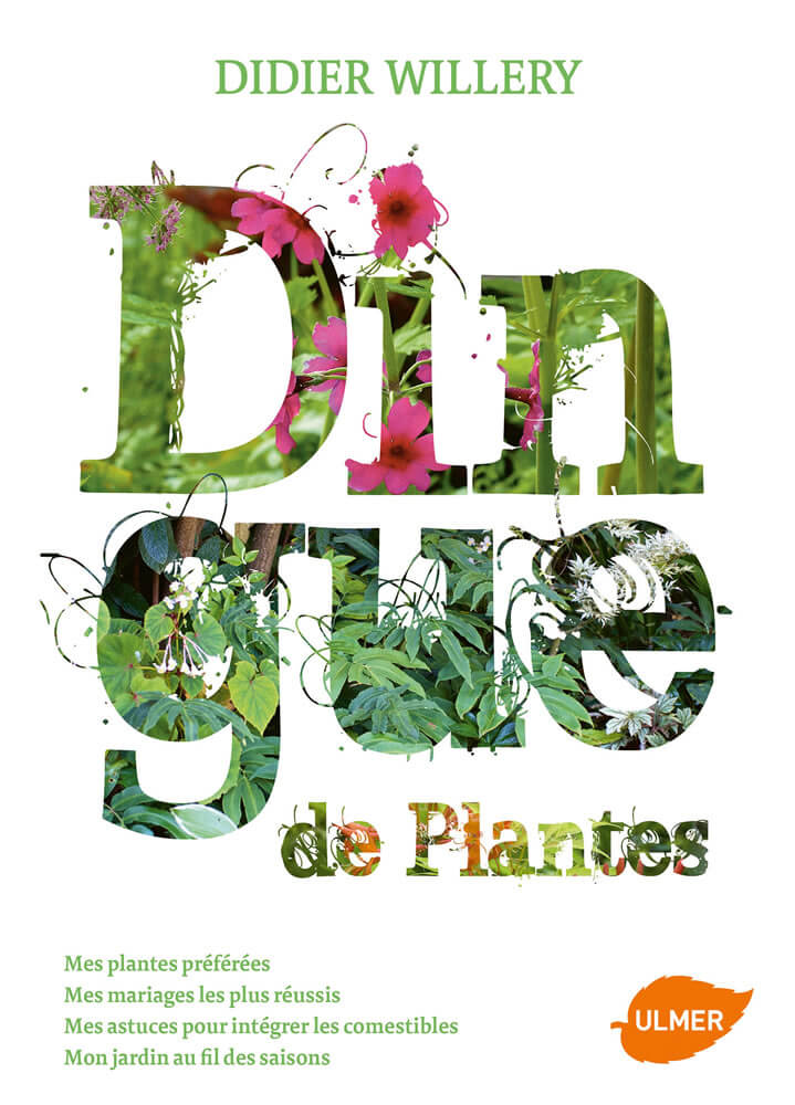 couverture du livre de Didier Willery, dingue de plantes